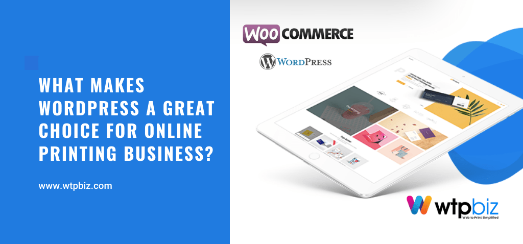 Wordress a great choice for online printing business