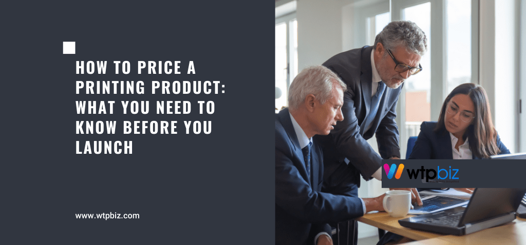 How to Price your Printing Product What You Need to Know Before You Launch