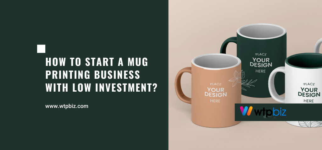 How to Start a Mug Printing Business with Low Investment with web to print