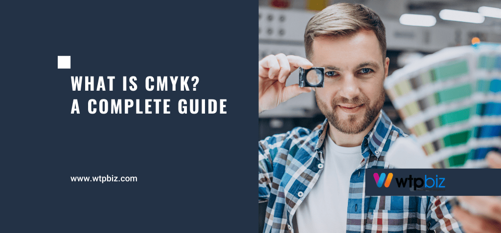 What Is CMYK A Complete Guide