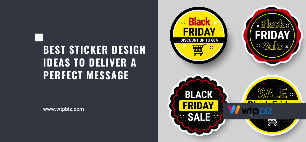 Best Sticker Design Ideas to Deliver a Perfect Message