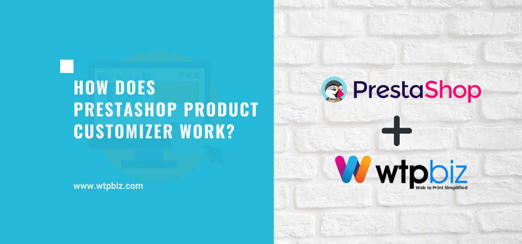 How Does Prestashop Product Customizer Work