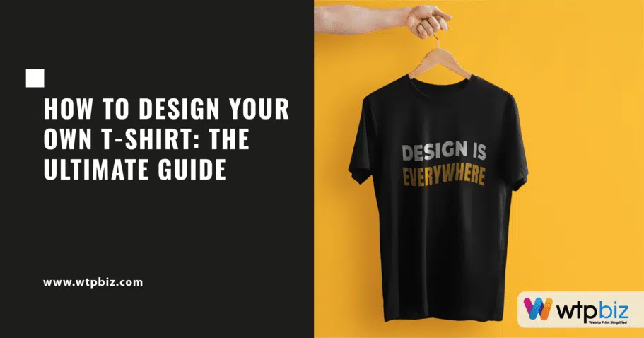 how to design your own t-shirt- the ultimate guide