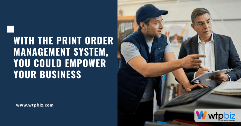 How Does Print Order Management System Work Web to print