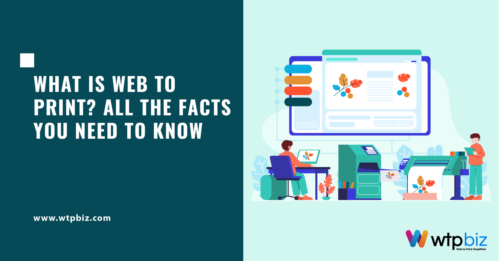 What Is Web to Print? All the Facts You Need to Know| WTPBiz