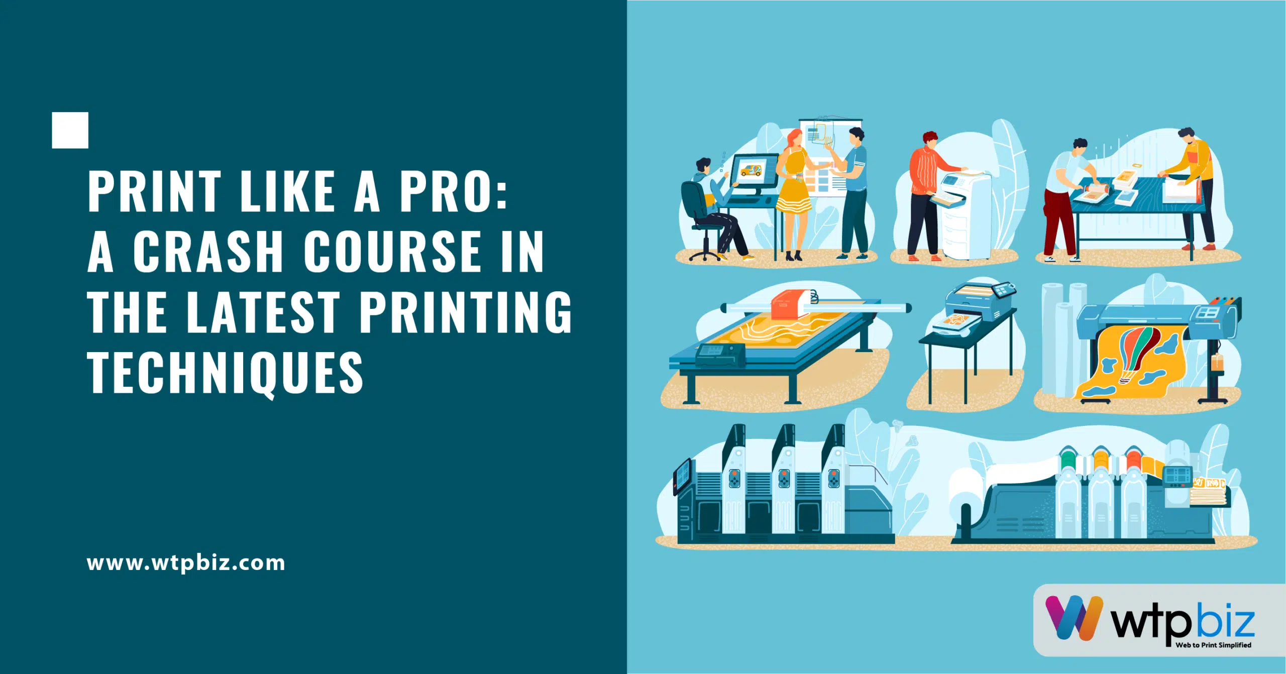 Print Like a Pro:Types of Printing Methods by WTPBIz