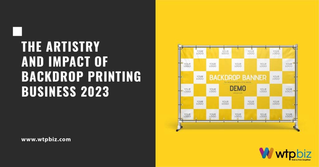 Backdrop Printing Business 2023