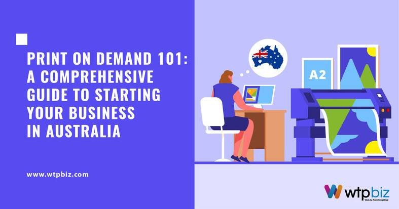 How to Start Print on Demand Business in Australia 2023