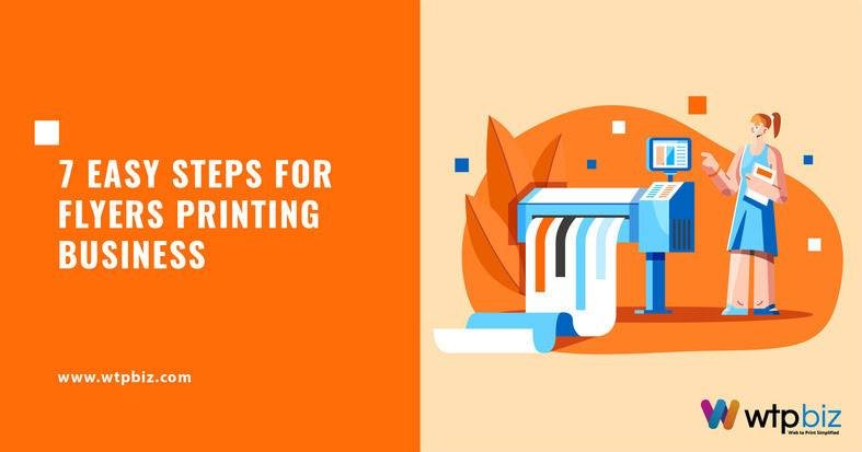 7 Easy Steps to Kickstart Your Flyers Printing Business