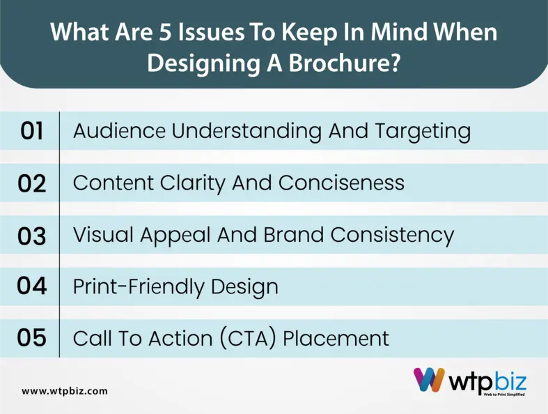 What are 5 issues to keep in mind when designing a brochure