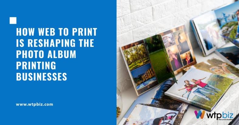 How Wеb To Print Is Rеshaping thе Photo Album Printing Businesses