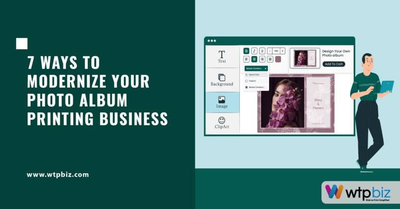 7 Ways to Modernize Your Photo Album Printing Business