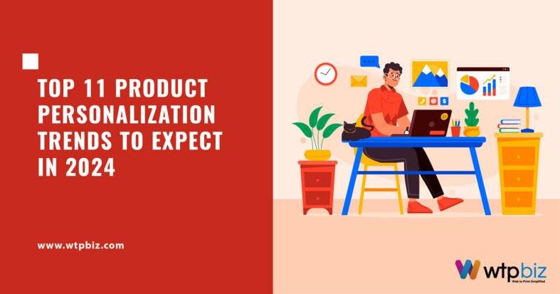 Top 11 Product Personalization Trends to Expect in 2024