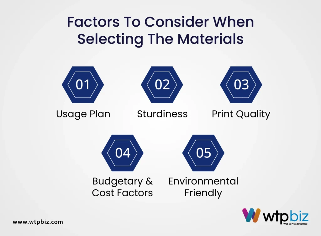 Factors to consider when selecting the material